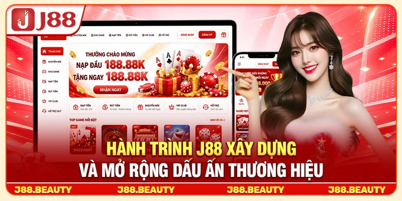 Giới Thiệu J88 - Thương Hiệu Giải Trí Trực Tuyến Với 2 Triệu Thành Viên Tin Dùng 1 Hành trình J88 xây dựng và mở rộng dấu ấn thương hiệu